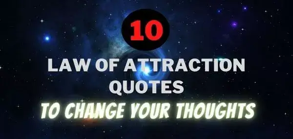 10 Law of Attraction Quotes to Change your Thoughts