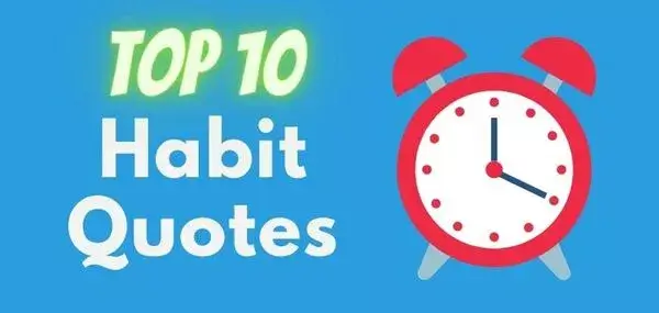 Top 10 Habit Quotes to Develop Good Habits