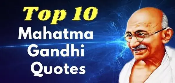 Top 10 Mahatma Gandhi Quotes